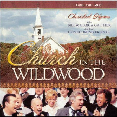 Bill & Gloria Gaither - Church In The Wildwood (CD)