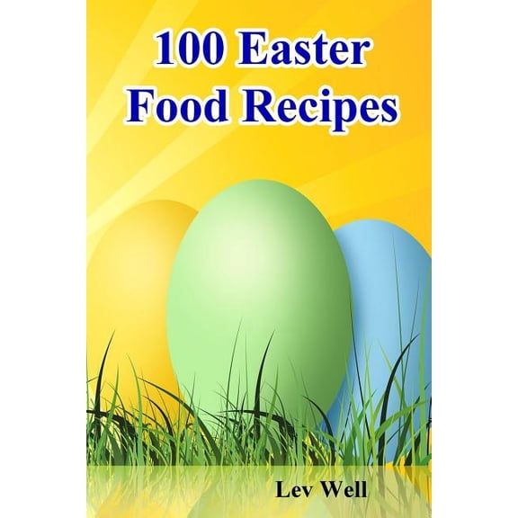 100 Easter Food Recipes (Paperback)