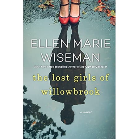 Pre-Owned The Lost Girls of Willowbrook: A Heartbreaking Novel of Survival Based on True History (Paperback) 1496715888 9781496715883