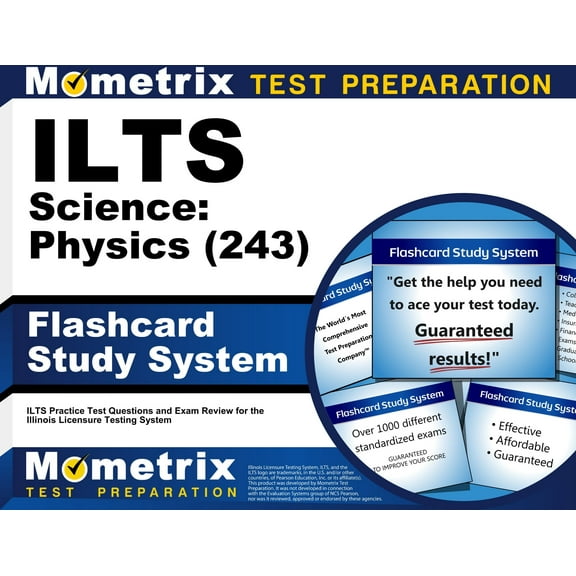 Ilts Science: Physics (243) Flashcard Study System : Ilts Practice Test Questions and Exam Review for the Illinois Licensure Testing System (Cards)
