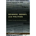 thumbnail image 1 of Pre-Owned Science, Money, and Politics: Political Triumph and Ethical Erosion (Paperback) 0226306356 9780226306353, 1 of 2