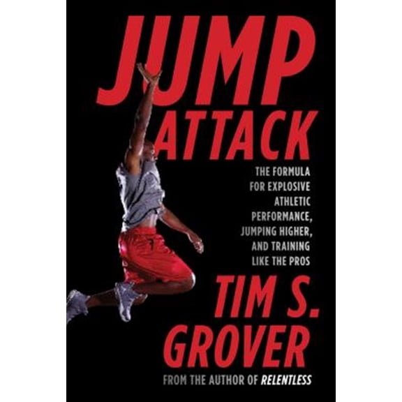 Pre-Owned Jump Attack: The Formula for Explosive Athletic Performance, Jumping Higher, and Training Like the Pros (Paperback) 1476714401 9781476714400