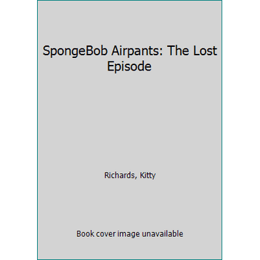 Pre-Owned SpongeBob Airpants: The Lost Episode (Unknown) 0439463920 9780439463928