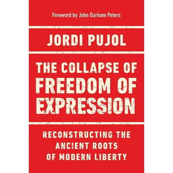 Catholic Ideas for a Secular World The Collapse of Freedom of Expression: Reconstructing the Ancient Roots of Modern Liberty, (Paperback)