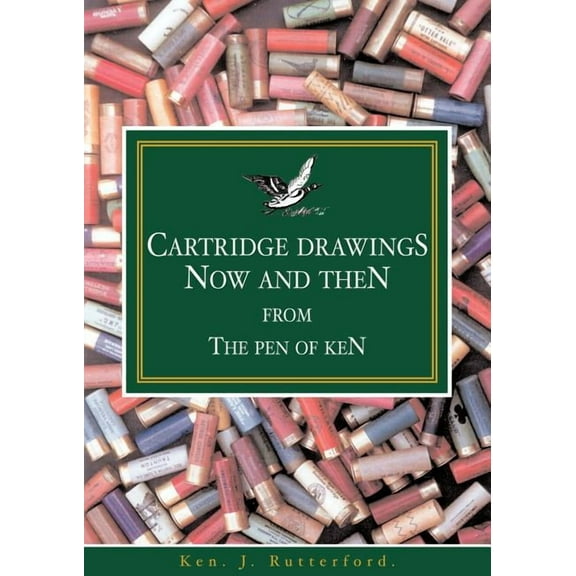 Cartridge Drawings Now and Then from the Pen of Ken (Paperback)