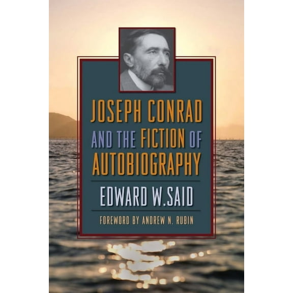 Joseph Conrad and the Fiction of Autobiography, (Paperback)