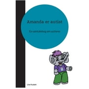 Amanda er autist: En samtalebog om autisme (Paperback)