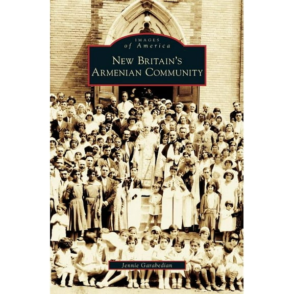 New Britain's Armenian Community, (Hardcover)