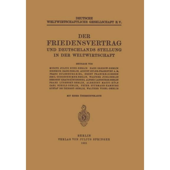 Der Friedensvertrag Und Deutschlands Stellung in Der Weltwirtschaft, (Paperback)