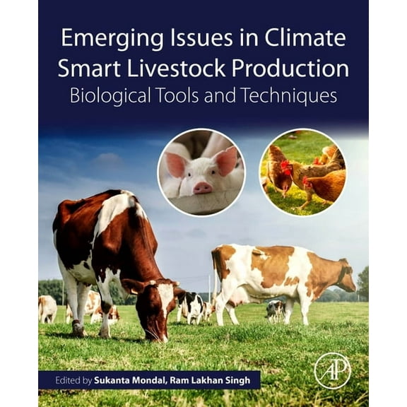 Emerging Issues in Climate Smart Livestock Production: Biological Tools and Techniques, (Paperback)