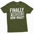thumbnail image 6 of Funny Graduation Tee shirt Finally finished now what Degree College high school humorous tee shirt, 6 of 7