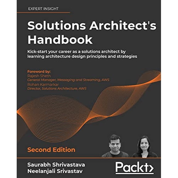 Pre-Owned Solutions Architect's Handbook: Kick-start your career as a solutions architect by learning architecture design principles and strategies, 9781801816618, 1801816611, Paperback, 2nd ed. edition