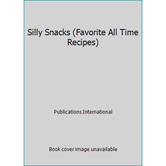 Pre-Owned Silly Snacks (Favorite All Time Recipes) (Unknown) 1412706386 9781412706384