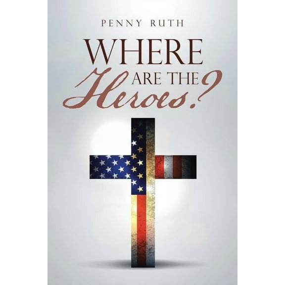 Where Are the Heroes? (Paperback)