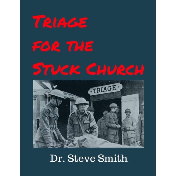 Triage For The Stuck Church (Paperback)