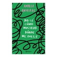thumbnail image 1 of No sé cómo mostrar dónde me duele Planeta Amalia Andrade Arango, 1 of 2