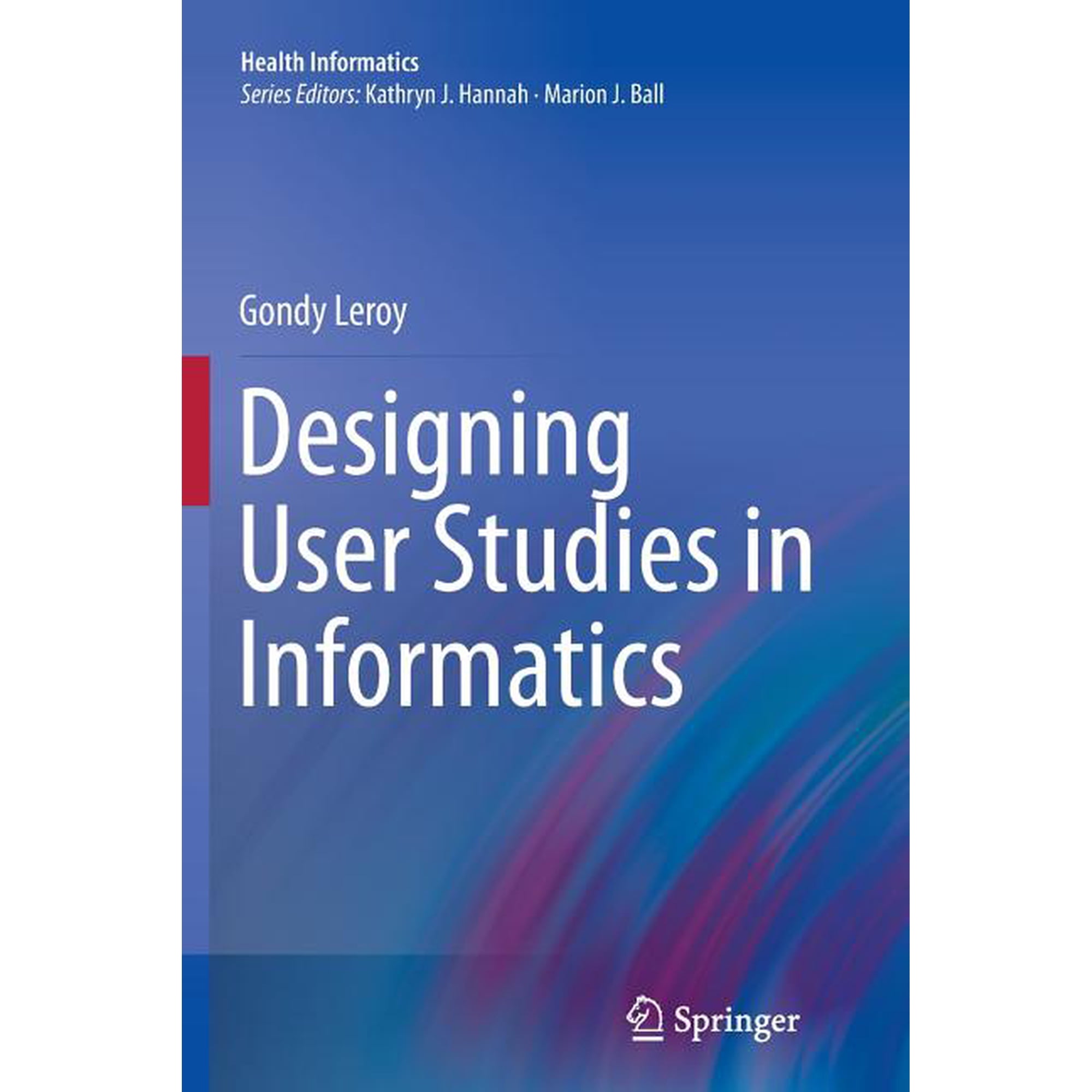 Health Informatics Designing User Studies in Informatics (Paperback)