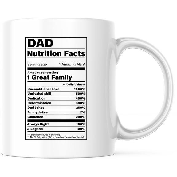 Dad Nutrition Facts Mug - Funny Father's Day Gift from Kids | Best Dad Ever Coffee Mug | Birthday Gift for Dad - 11 Ounce Novelty Coffee Cup - WMUG0341