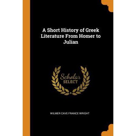 A Short History Of Greek Literature From Homer To Julian