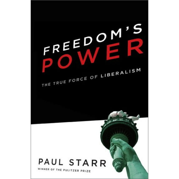 Pre-Owned Freedom's Power: The History and Promise of Liberalism (Paperback) 0465081878 9780465081875