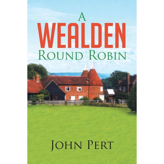A Wealden Round Robin, (Paperback)