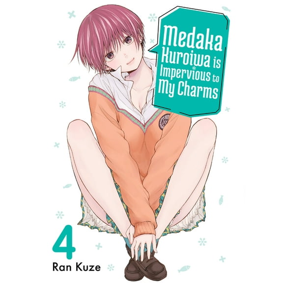 Medaka Kuroiwa is Impervious to My Charms: Medaka Kuroiwa Is Impervious to My Charms 4 (Series #4) (Paperback)