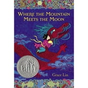 Pre-Owned Where the Mountain Meets the Moon (Newbery Honor Book) (Hardcover 9780316114271) by Grace Lin