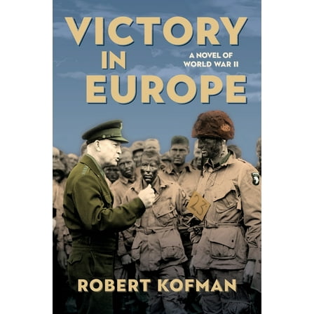 Victory in Europe: A Novel of World War II, (Paperback)