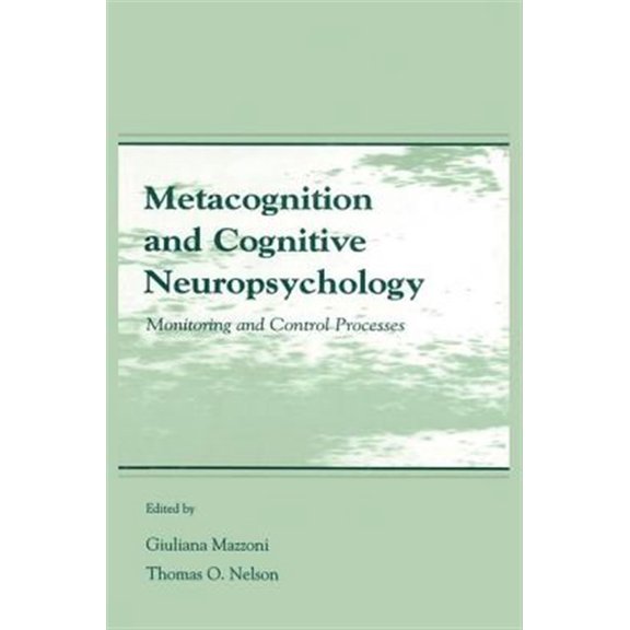 Pre-Owned Metacognition and Cognitive Neuropsychology: Monitoring and Control Processes, (Paperback)