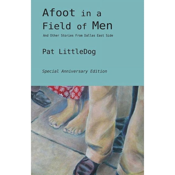Afoot in a Field of Men (Paperback)