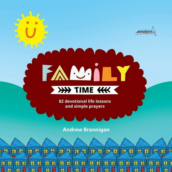 Pre-Owned Family Time: 82 Devotional Life Lessons and Simple Prayers (Paperback) 178191589X 9781781915899