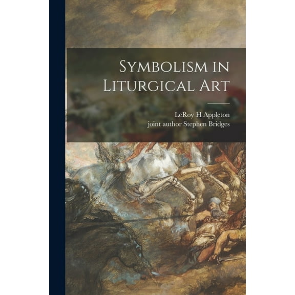 Symbolism in Liturgical Art, (Paperback)