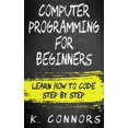 thumbnail image 1 of Pre-Owned Computer Programming for Beginners: Learn How to Code Step by Step (Paperback) 1974628965 9781974628964, 1 of 1