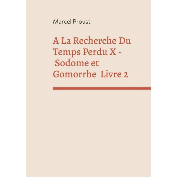 A La Recherche Du Temps Perdu X: Sodome Et Gomorrhe Deuxième Partie, (Paperback)