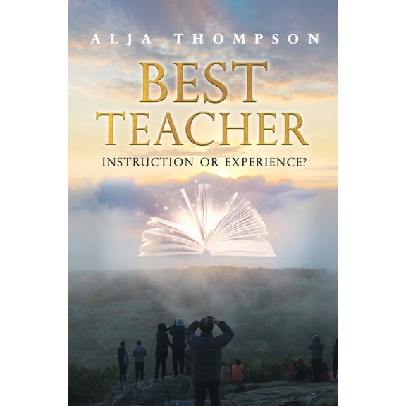 Best Teacher: Instruction or Experience, (Paperback)