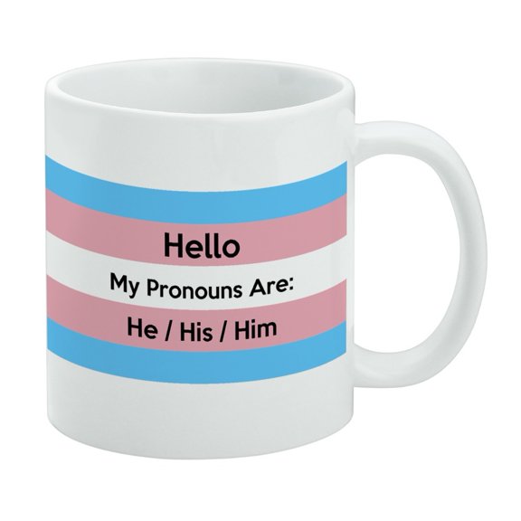 My Pronouns Are He His Him Gender Identity White Mug