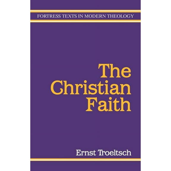 Fortress Texts in Modern Theology The Christian Faith, (Paperback)
