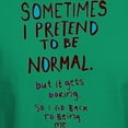 thumbnail image 3 of CafePress - Sometimes I Pretend To Be Normal T Shirt - Men's Classic Graphic Cotton T-Shirt, 3 of 4