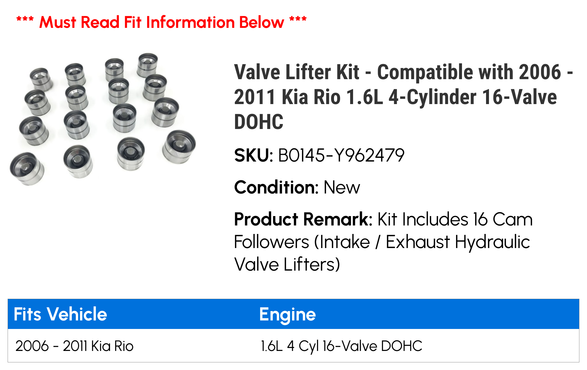 Valve Lifter Kit Compatible with 2006 2011 Kia Rio 1.6L 4-Cylinder  16-Valve DOHC 2007 2008 2009 2010