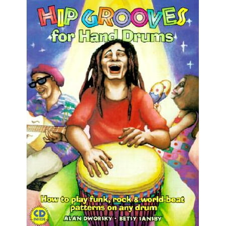 Funk Music Book Hip Grooves for Hand Drums: How to Play Funk, Rock & World-Beat Patterns on Any Drum (Paperback) ()