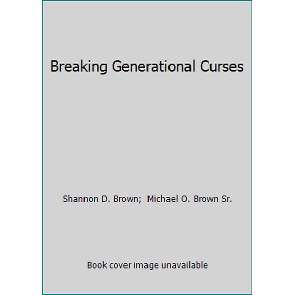Pre-Owned Breaking Generational Curses (Paperback) 1533535655 9781533535658