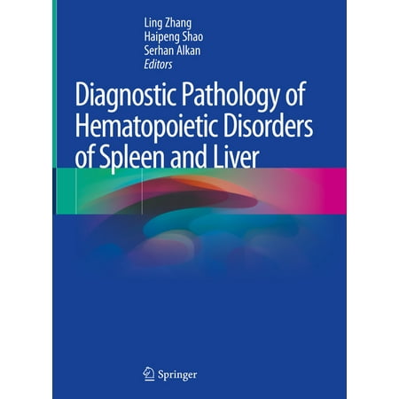 UPC: 9783030377076 | Diagnostic Pathology of Hematopoietic Disorders of Spleen and Liver (Hardcover)