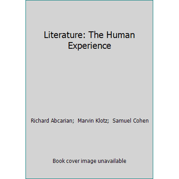Pre-Owned Literature: The Human Experience (Paperback) 1457699931 9781457699931