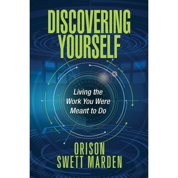 Discovering Yourself: Living the Work You Were Meant to Do, (Paperback)