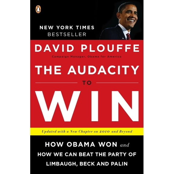Pre-Owned The Audacity to Win: How Obama Won and How We Can Beat the Party of Limbaugh, Beck, and Palin (Paperback) 0143118080 9780143118084