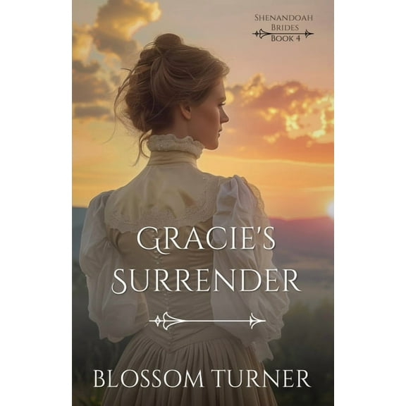 Shenandoah Brides Gracie's Surrender, Book 4, (Paperback)