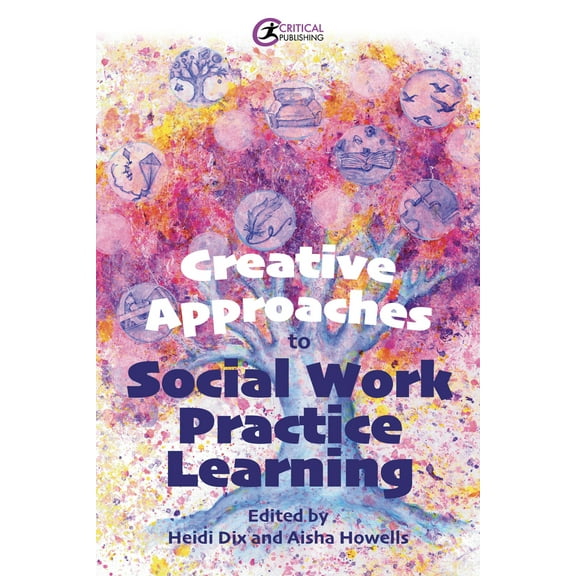 Creative Approaches to Social Work Practice Learning (Edition 1) (Paperback)