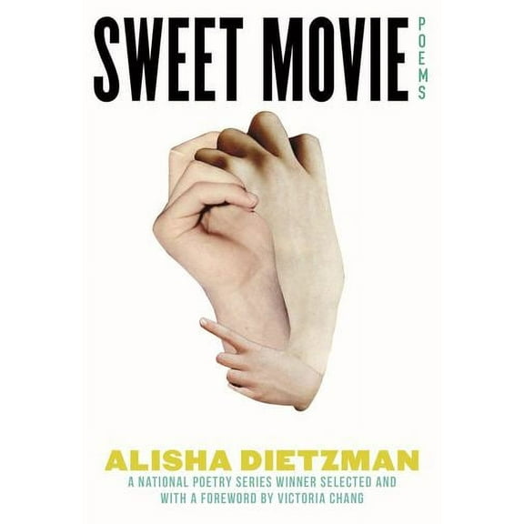 National Poetry Series: Sweet Movie : Poems (Series #8) (Paperback)