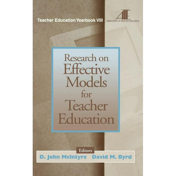 Teacher Education Research on Effective Models for Teacher Education, Book 8, (Hardcover)