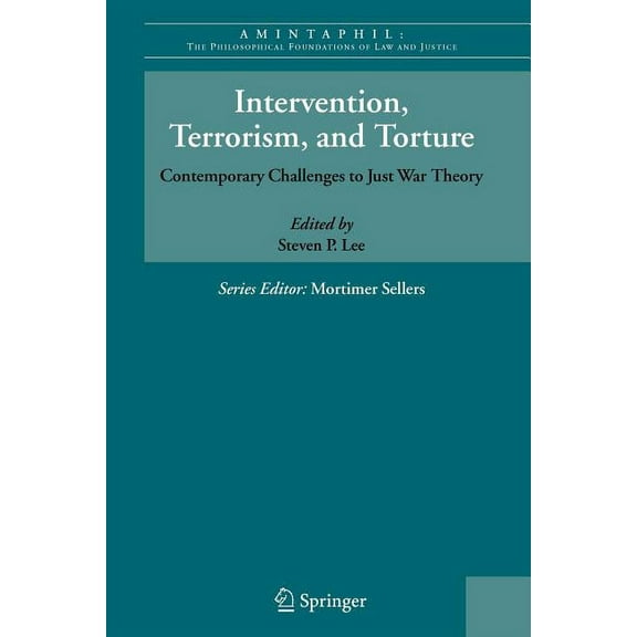 Amintaphil: The Philosophical Foundation Intervention, Terrorism, and Torture: Contemporary Challenges to Just War Theory, Book 1, (Paperback)